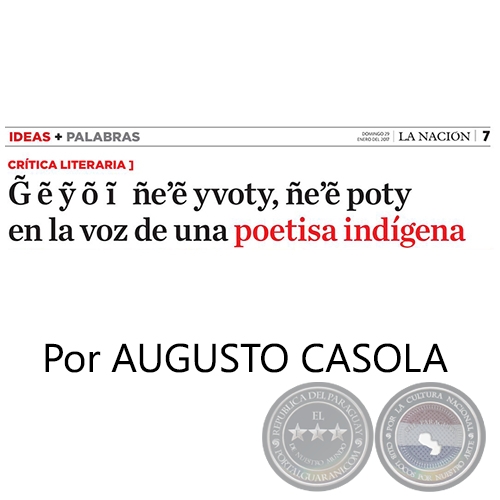 GẼYI EẼ YVOTY,  EẼ POTY EN LA VOZ DE UNA POETISA INDGENA -Por AUGUSTO CASOLA - Domingo, 29 de Enero de 2017